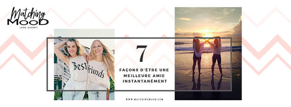 Banner Blog 05 - 7 Façons d'être une Meilleure Amie Instantanément