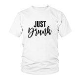 T Shirt Just Drunk Blanc