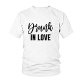 Drunk In Love T Shirt blanc