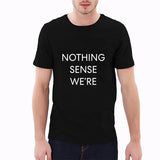 T-shirt Nothing Sense We're noir