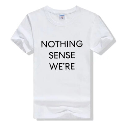 Nothing Makes Sense T-Shirts Blanc