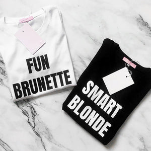 Fun Brunette Smart Blonde Shirt
