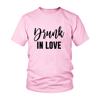 Drunk In Love T Shirt Rose