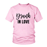 Drunk In Love T Shirt Rose