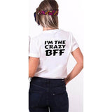 T Shirt Meilleure Amie I'm the Crazy BFF Blanc
