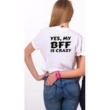 T Shirt Meilleure Amie My BFF is Crazy Blanc