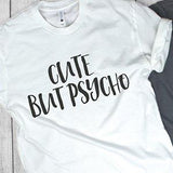 cute but psycho t shirt Blanc - MatchingMood