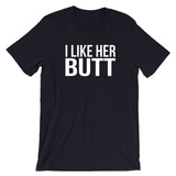 I Like Her Butt T-Shirt noir